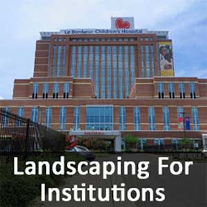 Landscaping For Hospitals, Lawn Maintenance For Hospitals